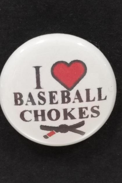 I LOVE BASEBALL CHOKES PIN