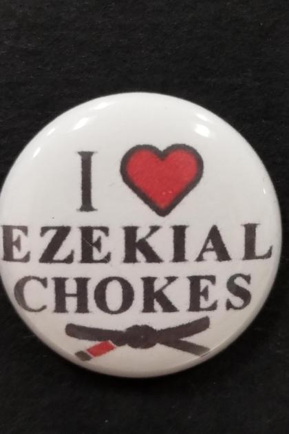 I LOVE EZEKIAL CHOKES PIN