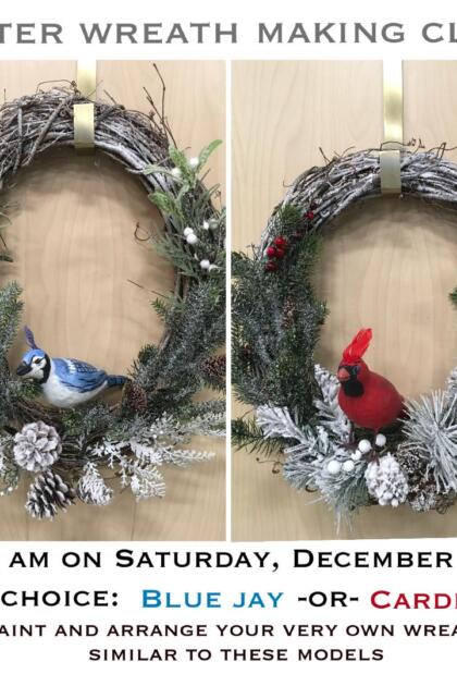 Winter Wreath Workshop (12.14.19)  Blue Jay or Cardinal